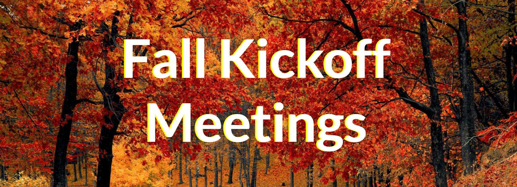 Fall Kickoff Meetings